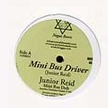 JUNIOR REID / ジュニア・リード / MINI BUS DRIVER / ミニ・バス・ドライバー