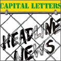 CAPITAL LETTERS / キャピタル・レターズ / HEADLINE NEWS / ヘッドライン・ニュース