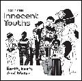 EARTH ROOTS & WATER / アース・ルーツ&ウォーター / INNOCENT YOUTHS