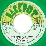 SLIM SMITH / スリム・スミス / TIME HAS COME