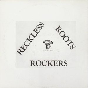 RECKLESS BREED / レックレス・ブリード / RECKLESS ROOTS ROCKERS / レックレス・ルーツ・ロッカーズ