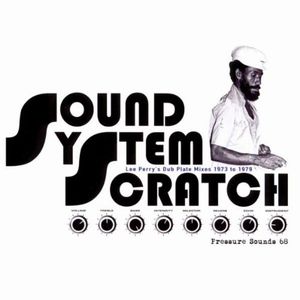 LEE PERRY & THE UPSETTERS / リー・ペリー・アンド・ザ・アップセッターズ / SOUND SYSTEM SCRATCH