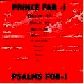 PRINCE FAR I / プリンス・ファー・アイ / PSALMS FOR I