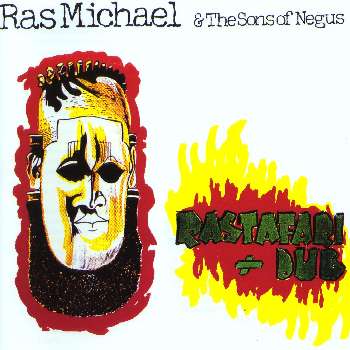 RAS MICHAEL & THE SONS OF NEGUS / ラス・マイケル・アンド・ザ・サンズ・オブ・ニガス / RASTAFARI + DUB