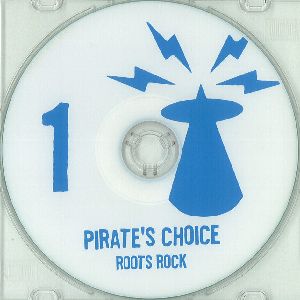 PIRATE'S CHOICE / パイレ-ツ・チョイス / PIRATE'S CHOICE 1 : Roots Rock