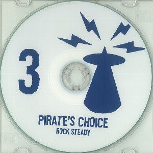 PIRATE'S CHOICE / パイレ-ツ・チョイス / PIRATE'S CHOICE 3 : Rock Steady
