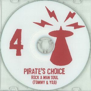 PIRATE'S CHOICE / パイレ-ツ・チョイス / PIRATE'S CHOICE 4 : Rock A Man Soul ( Tommy & Youji)