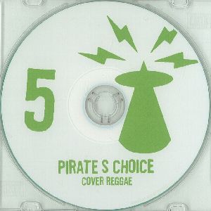 PIRATE'S CHOICE / パイレ-ツ・チョイス / PIRATE'S CHOICE 5 : Cover Reggae