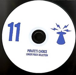 PIRATE'S CHOICE / パイレ-ツ・チョイス / PIRATE'S CHOICE 11 : Lovers Rock