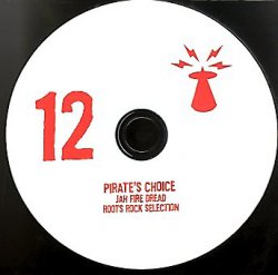 PIRATE'S CHOICE / パイレ-ツ・チョイス / PIRATE'S CHOICE 12 : Jah Fire Dread