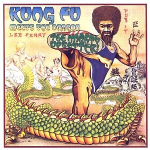 LEE PERRY & THE UPSETTERS / リー・ペリー・アンド・ザ・アップセッターズ / KUNG FU MEETS THE DRAGON