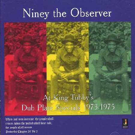 NINEY THE OBSERVER / ナイニー・ザ・オブザーヴァー / AT KING TUDDY'S DUB PLATE SPECIALS 1973-1975