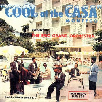 ERIC GRANT ORCHESTRA / エリック・グラント・オーケストラ / COOL AT THE CASA MONTEGO