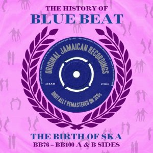 V.A. (BLUE BEAT) / HISTORY OF BLUE BEAT4 : THE BIRTH OF SKA - BB76-BB100 A&B SIDES / ジャマイカの秘宝~ブルービート・コレクション4 (3CD)