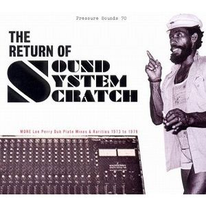 LEE PERRY & THE UPSETTERS / リー・ペリー・アンド・ザ・アップセッターズ / RETURN OF SOUND SYSTEM SCRATCH (CD)