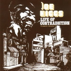 JOE HIGGS / ジョー・ヒッグス / LIFE OF CONTRADICTION