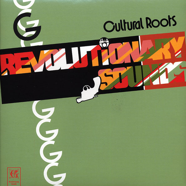 CULTURAL ROOTS / REVOLUTIONARY SOUNDS