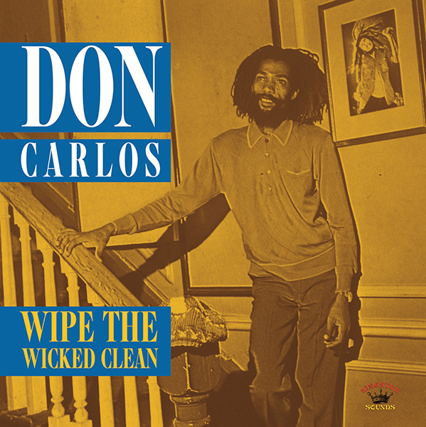 DON CARLOS / ドン・カルロス / WIPE THE WICKED CLEAN