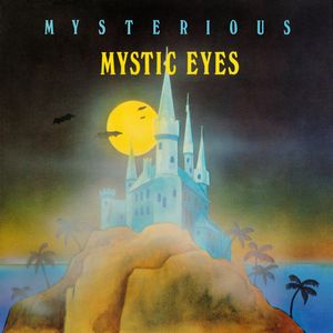 MYSTIC EYES / MYSTERIOUS