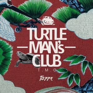 TURTLE MAN'S CLUB / タートル・マンズ・クラブ / TOPPE -JAPANESE REGGAE FOUNDATION MIX-