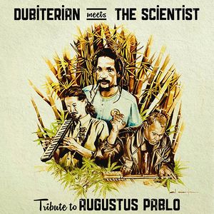 DUBITERIAN MEETS THE SCIENTIST / TRIBUTE TO AUGUSTUS PABLO