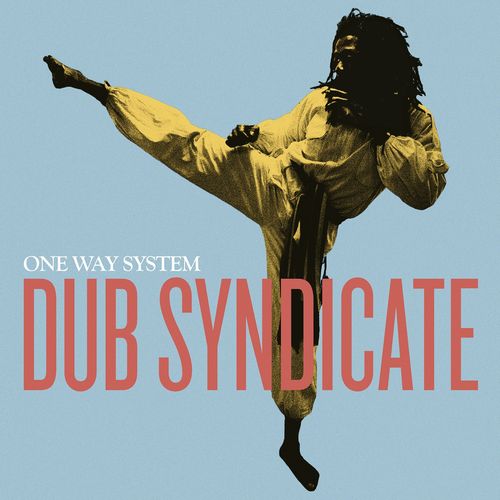 DUB SYNDICATE / ONE WAY SYSTEM