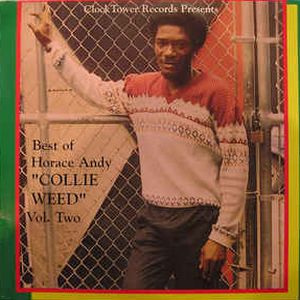 HORACE ANDY / ホレス・アンディ / BEST OF HORACE ANDY VOL. 2: COLLIE WEED / BEST OF HORACE ANDY VOL. 2: COLLIE WEED