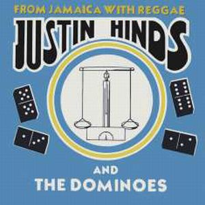 JUSTIN HINDS & THE DOMINOES / ジャスティン・ハインズ・アンド・ザ・ドミノス / FROM JAMAICA WITH REGGAE (EXPANDED EDITION)