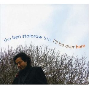 BEN STOLOROW / I'll Be Over Here