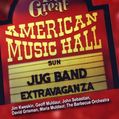 JUG BAND EXTRAVAGANZA / GREAT AMERICAN MUSIC HALL
