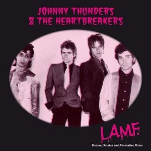 JOHNNY THUNDERS & THE HEARTBREAKERS / ジョニー・サンダース&ザ・ハートブレイカーズ / L.A.M.F ..Demos, Outtakes & Alternative Mixes.