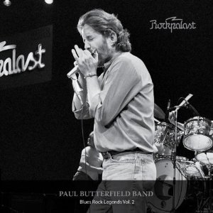 PAUL BUTTERFIELD / ポール・バターフィールド / ROCKPLAST BLUES ROCK LEGENDS VOL.2