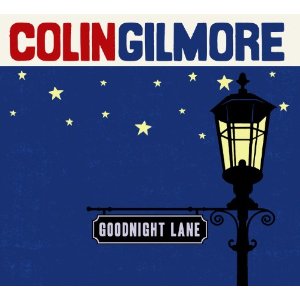 COLIN GILMORE / GOODNIGHT LANE
