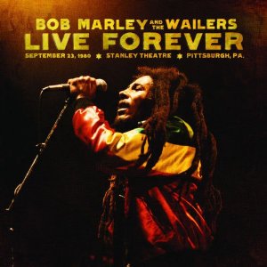 BOB MARLEY (& THE WAILERS) / ボブ・マーリー(・アンド・ザ・ウエイラーズ) / LIVE FOREVER: THE STANLEY THEATRE (2CD)