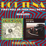 HOT TUNA / ホット・ツナ / FIRST PULL UP THEN PULL DOWN / BURGERS