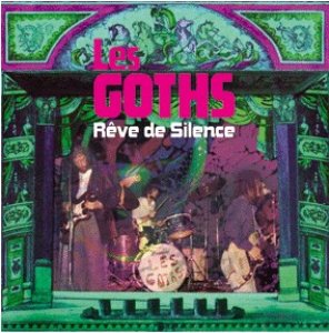 LES GOTHS / REVE DE SILENCE