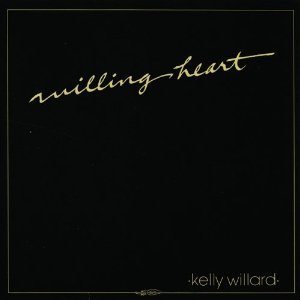 KELLY WILLARD / ケリー・ウィラード / ウィリング・ハート(生産限定紙ジャケット仕様)