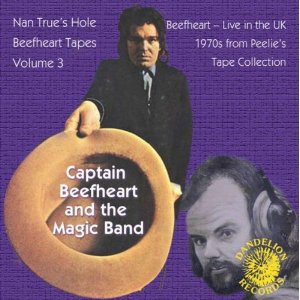 CAPTAIN BEEFHEART & MAGIC BAND / NAN TRUES HOLE TAPES VOLUME 3