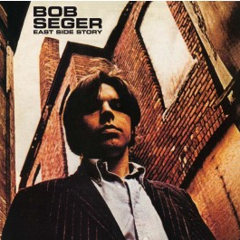 BOB SEGER / ボブ・シーガー / EAST SIDE STORY