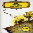 13TH FLOOR ELEVATORS / サーティーンス・フロア・エレヴェーターズ / LIVE