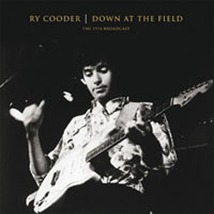 RY COODER / ライ・クーダー / DOWN AT THE FIELD (2LP)