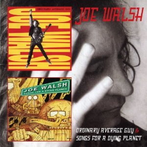 JOE WALSH / ジョー・ウォルシュ / ORDINARY AVERAGE GUY &SONGS FOR A DYING PLANET