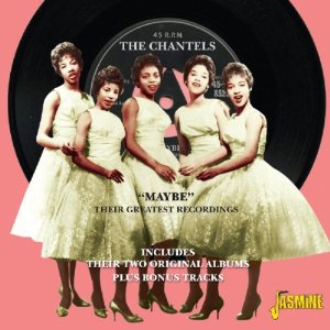 CHANTELS / シャンテルズ / MAYBE - THEIR GREATEST RECORDINGS