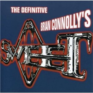 SWEET / スウィート / THE DEFINITIVE BRIAN CONNOLLY'S SWEET