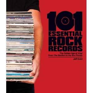 JEFF GOLD / 101 ESSENTIAL ROCK RECORDS