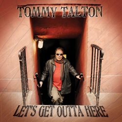 TOMMY TALTON / トミー・タルトン / LET'S GET OUTTA HERE