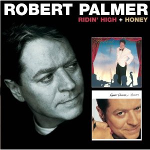 ROBERT PALMER / ロバート・パーマー / RIDIN' HIGH & HONEY...PLUS