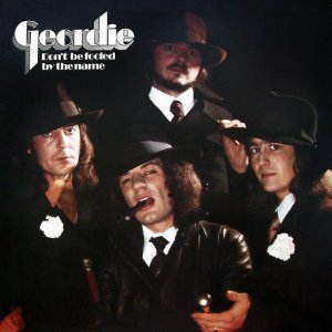 GEORDIE / ジョーディー / DON'T BE FOOLED BY THE NAME (180G LP + CD)