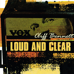 CLIFF BENNETT / クリフ・ベネット / LOUD AND CLEAR