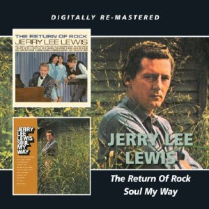 JERRY LEE LEWIS / ジェリー・リー・ルイス / THE RETU RN O F ROCK /SOUL MY WAY